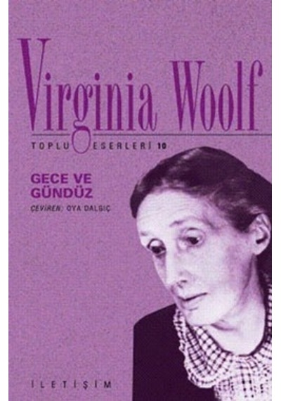 Gece ve Gündüz - Virginia Woolf - İletişim Yayınları