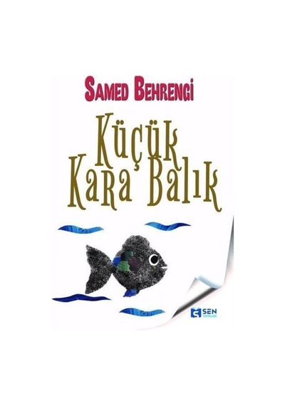 Küçük Kara Balık - Samed Behrengi - Sen Yayınları