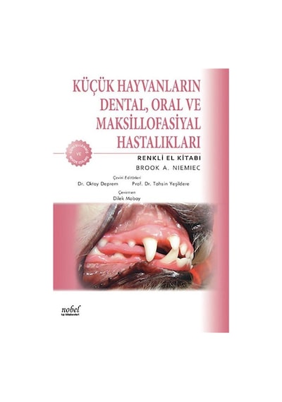 Küçük Hayvan Dental Oral ve Maksilofasiyal Hastalıkları- Nobel Tıp Kitabevleri