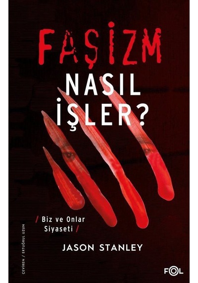 Faşizm Nasıl İşler? Biz ve Onlar Siyaseti - Jason Stanley - Fol Kitap