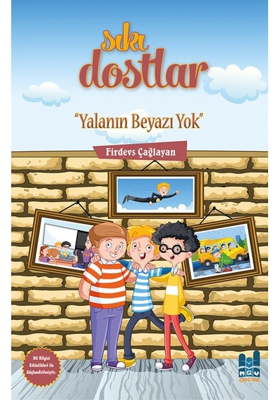 Yalanın Beyazı Yok-Sıkı Dostlar - Firdevs Çağlayan - MGV Çocuk