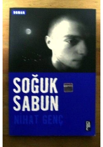 Soğuk Sabun/Nihat Genç