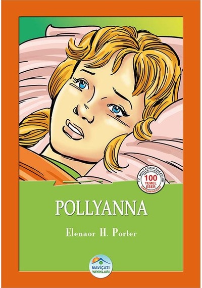 Pollyanna - Elenaor H. Porter - Maviçatı (Çocuk Klasikleri)