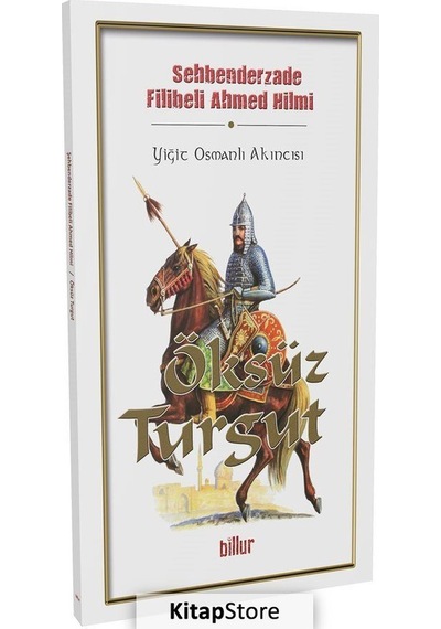 Öksüz Turgut-Yiğit Osmanlı Akıncısı - Feridü'd-din Attar - Billur