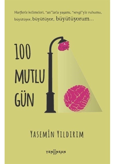 100 Mutlu Gün - Yasemin Yıldırım - Yeni İnsan Yayınevi