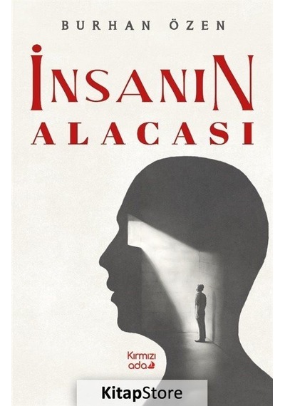 İnsanın Alacası - Burhan Özen - Kırmızı Ada Yayınları