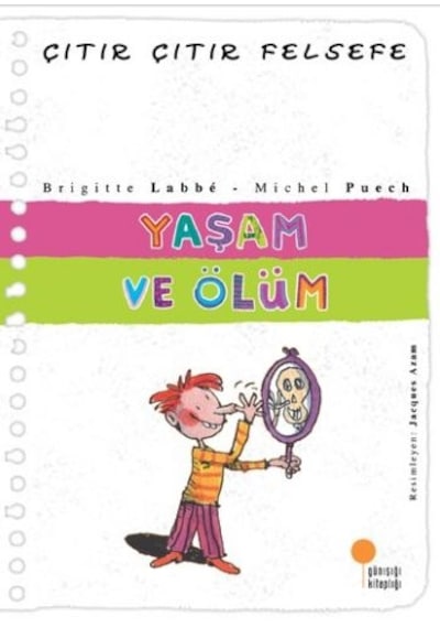 Çıtır Çıtır Felsefe 17 - Yaşam Ve Ölüm - Ybve-663806