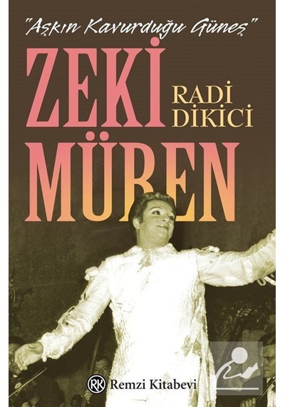 Aşkın Kavurduğu Güneş-Zeki Müren - Radi Dikici - Remzi Kitabevi