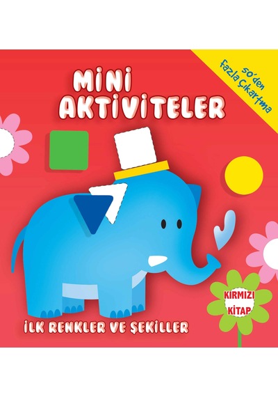 Mini Aktiviteler-ilk Renkler Ve Şekiller- Kırmızı Kitap