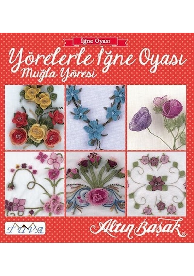Yörelerle İğne Oyası - Muğla Yöresi- Tuva Tekstil