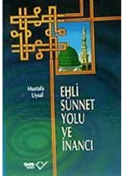 Ehli Sünnet Yolu ve İnancı- Çelik Yayınevi