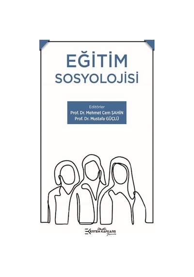 Eğitim Sosyolojisi -  Ertem Kafkars Eğitim Yayınları