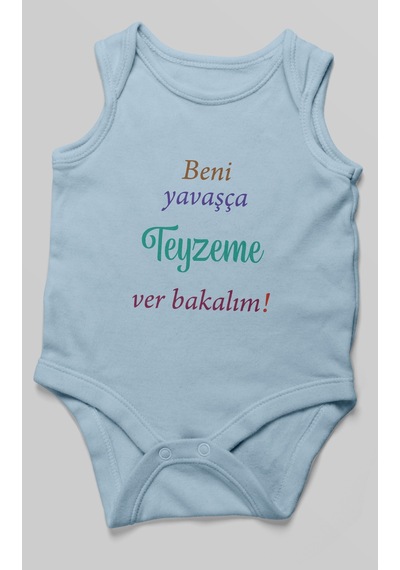 Beni Yavaşça Teyzeme Ver Bakalım Baskılı Bebek Zıbını Çıtçıtlı Body %100 Pamuk Sıfır Kol Bebe Mavisi