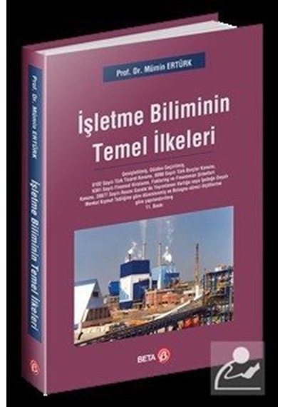 Işletme Biliminin Temel Ilkeleri / Prof. Dr. Mümin Ertürk