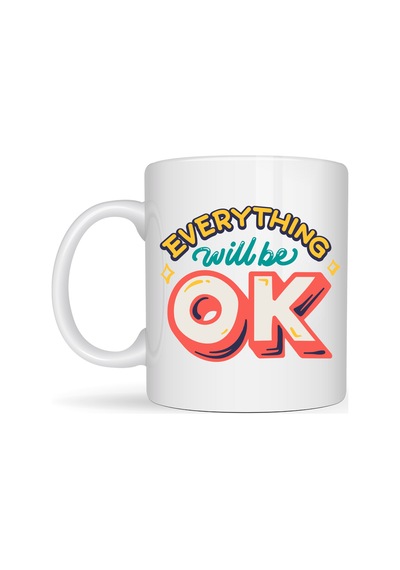 Everything Will Be Ok Yazılı Porselen Kupa Model 143 "herşey Yoluna Girecek" Motivasyonel Tasarım, Sıcacık He Düz Renkli