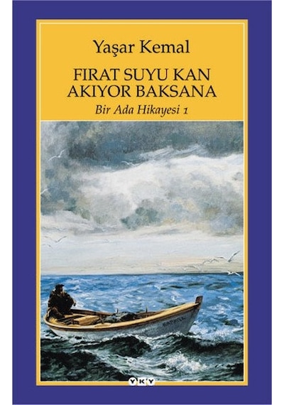 Bir Ada Hikayesi 1- Fırat Suyu Kan Akıyor Baksana - Yaşar Kemal - Yapı Kredi Yayınları