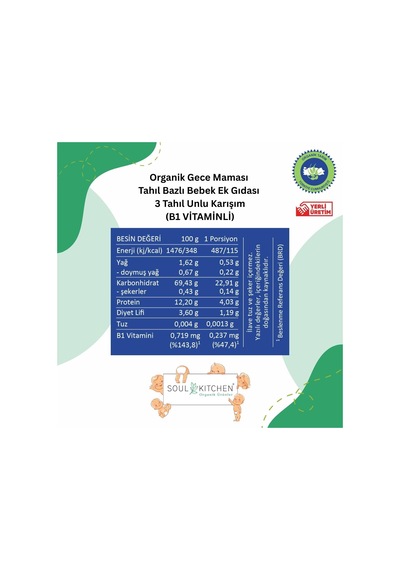 Soul Kitchen Organik Bebek Gece Maması Tahıl Bazlı B1 Vitaminli Ek Gıda 3 Tahıl Unlu Karışım 250gr