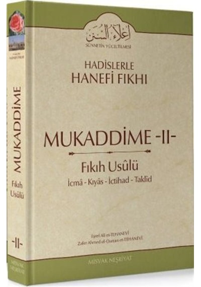 Mukaddime 2 Fıkıh Usulü İcma Kıyas İctihad Taklid - Eşref Ali Et-Tehanevi - Misvak Neşriyat Yayınları