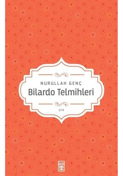Bilardo Telmihleri - Nurullah Genç - Timaş Yayınları