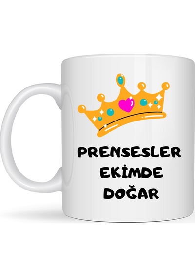 Prensesler Ekimde Doğar Yazılı Kupa Model 254 Taç Tasarımlı Ekim Ayı Doğum Günü Hediyesi Seramik Kahve Kupası Diğer