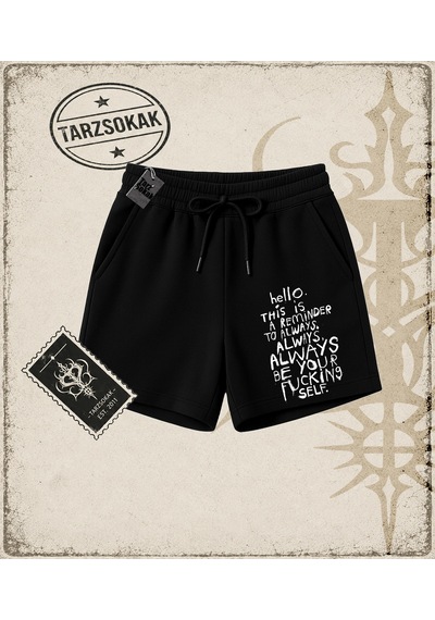 Tarzsokak Gotik & Grunge Streetwear Hello Thıs Is A Remınder Unisex Şort Siyah