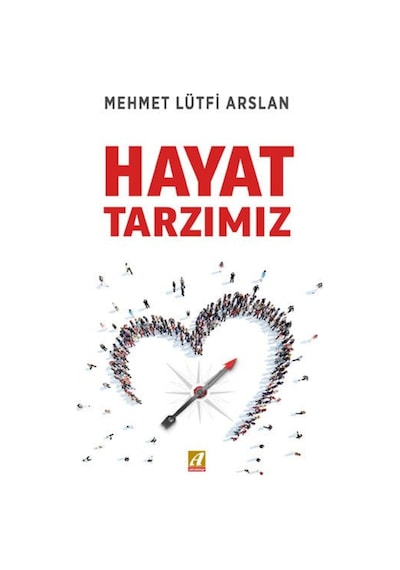 Hayat Tarzımız - M. Lütfi Arslan 9786254400834