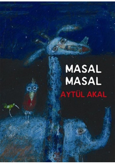 Masal Masal - Aytül Akal - Uçanbalık Yayıncılık