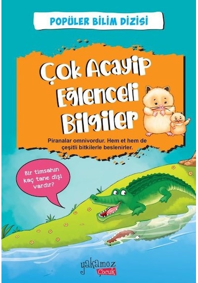 Çok Acayip Eğlenceli Bilgiler 6 - Popüler Bilim Dizisi- Yakamoz Yayınları