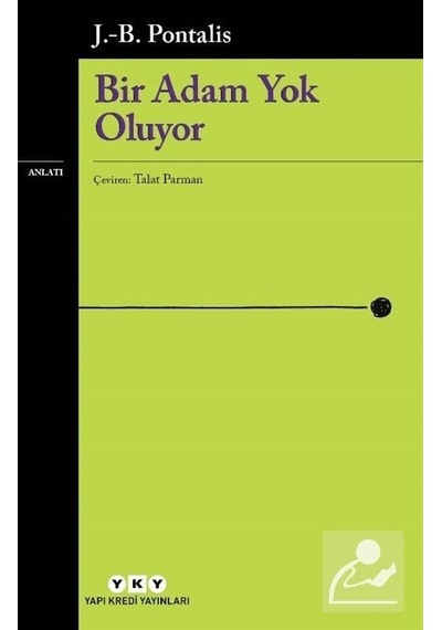 Bir Adam Yok Oluyor - J. B. Pontalis