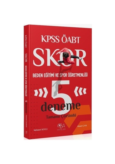 Cba Yayınları Öabt Beden Eğitimi Ve Spor Öğretmenliği Skor 5 Deneme Çözümlü - Mehmet Soylu, Ahmet Çam