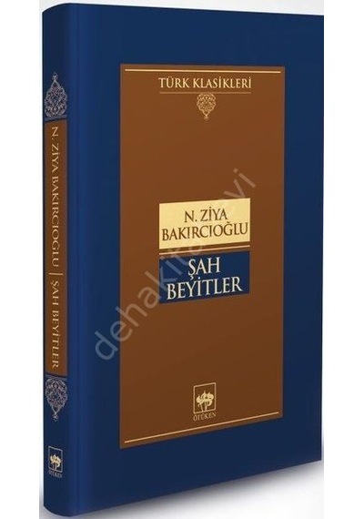 Şah Beyitler - N. Ziya Bakırcıoğlu - Ötüken Neşriyat