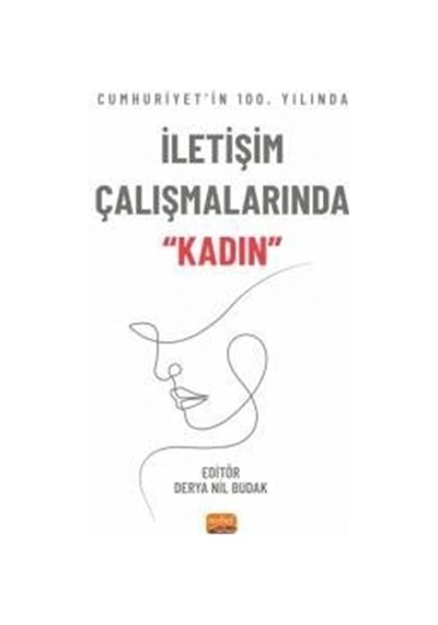 Cumhuriyet'in 100. Yılında İletişim Çalışmalarında Kadın- Nobel Bilimsel Eserler