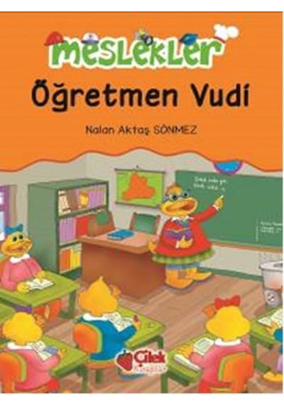 Meslekler - Öğretmen Vudi - Nalan Aktaş Sönmez - Çilek Kitaplar