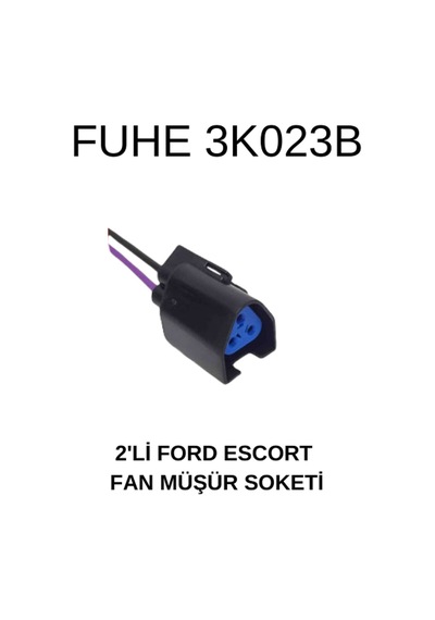 2li Ford Eskort Fan Müşür Soketi