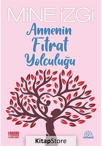 Annenin Fıtrat Yolculuğu - Mine İzgi - Mihenk Kitap