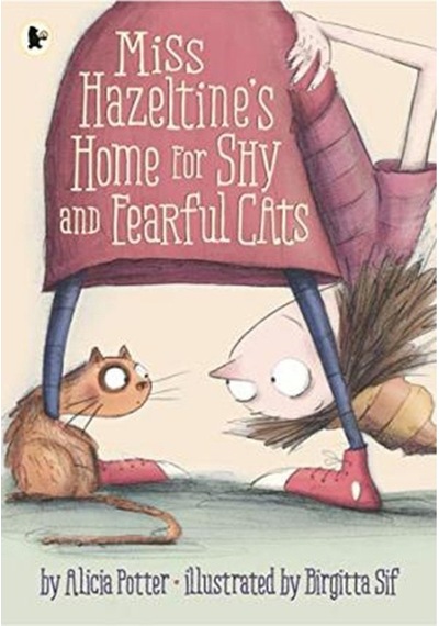 Walker Books Miss Hazeltine's Home For Shy And Fearful Cats