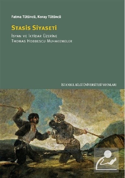 Stasis Siyaseti & İsyan Ve İktidar Üzerine Thomas Hobbescu Muh...