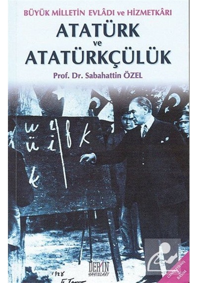 Atatürk ve Atatürkçülük - Sabahattin Özel - Der Yayınları