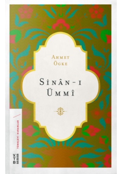 Sinn-ı Ümm - Ahmet Ögke - Ketebe