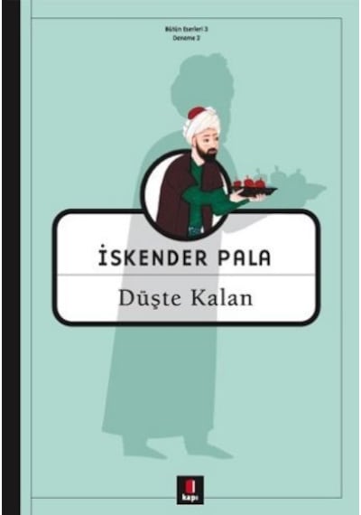 Düşte Kalan - İskender Pala - Kapı Yayınları