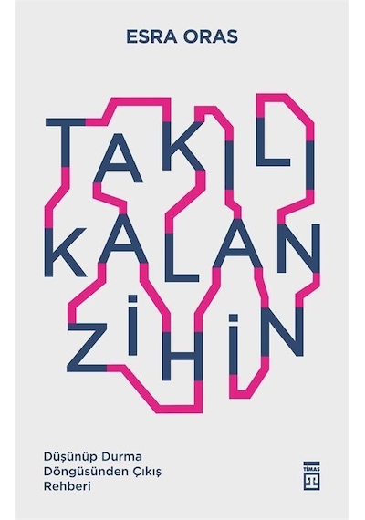 Takılı Kalan Zihin / Esra Oras
