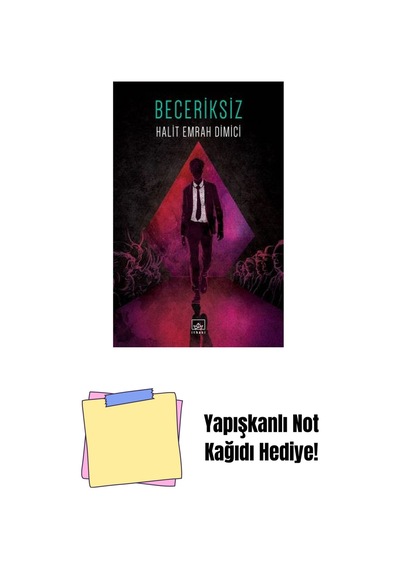 Beceriksiz + Yapışkanlı Not Kağıdı