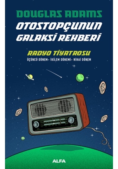 Otostopçunun Galaksi Rehberi   Radyo Tiyatrosu (Ciltli)