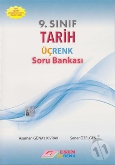 9. Sınıf Tarih Üçrenk Soru Bankası  -  Asuman Günay Kıvrak  -   Şener Özelgen  -  Esen Yayıncılık