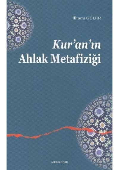 Kuranın Ahlak Metafiziği Ilhami Güler