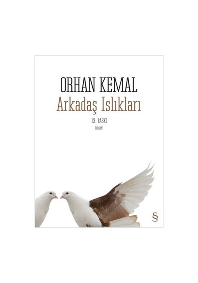 Arkadaş Islıkları - Orhan Kemal - Everest Yayınları