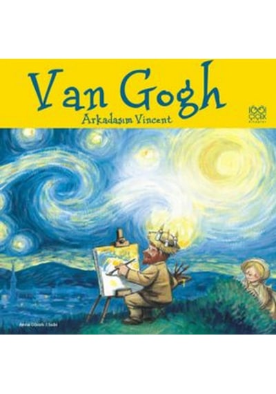 Van Gogh - Arkadaşım vincent - Anna Obiols - 1001 Çiçek