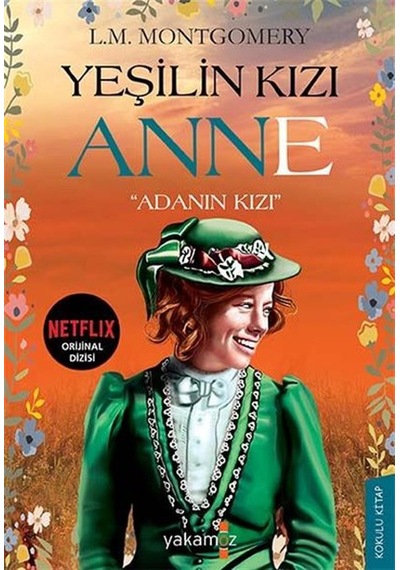 Yeşilin Kızı Anne 3 - Adanın Kızı - Lucy Maud Montgomery - Yakamoz Yayınları