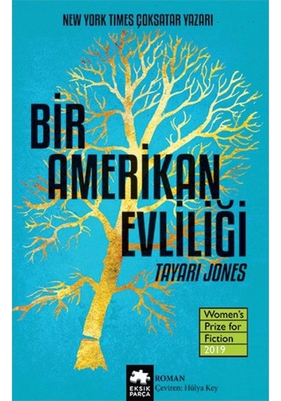 Bir Amerikan Evliliği - Tayari Jones - Eksik Parça