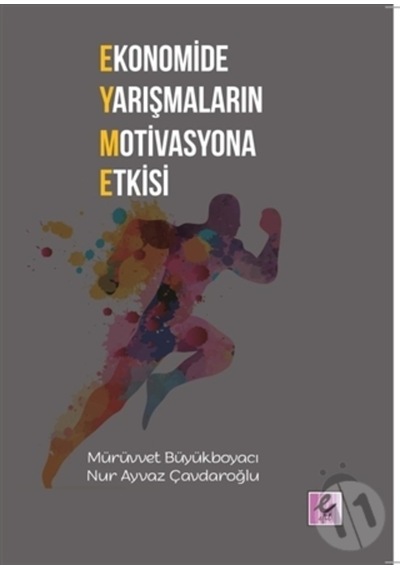Ekonomide Yarışmaların Motivasyona Etkisi - Mürüvvet Büyükboyacı -  Nur Ayvaz Çavdaroğlu - Efil Yayınevi Yayınları